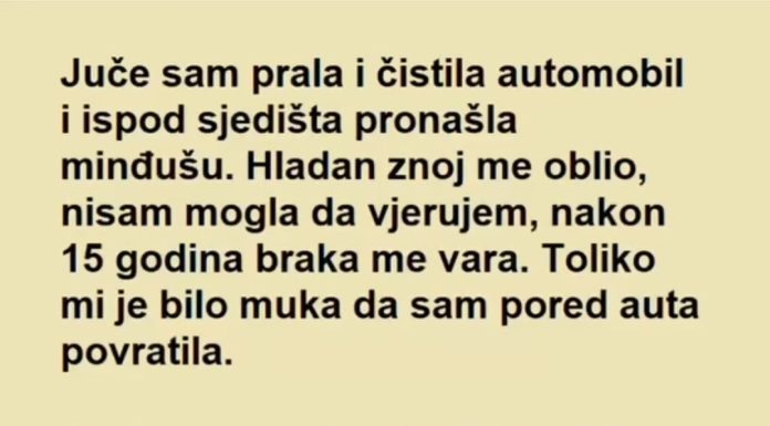“Juče sam prala i čistila automobil i ispod sjedišta pronašla minđušu”