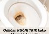 Odličan KUĆNI TRIK kako ukloniti žute mrlje i kamenac u WC šolji bez hemikalija: Testirano, djeluje odmah!