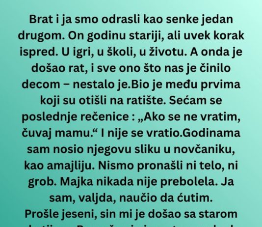 U ratu sam izgubio brata – a onda mi je sin, godinama kasnije, doneo pismo koje nikad nisam pročitao.“