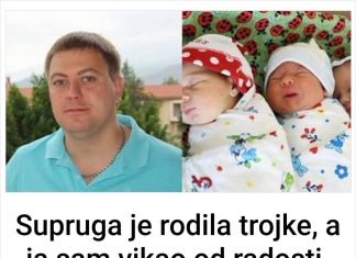 Supruga je rodila trojke, a ja sam vikao od radosti. No ubrzo je postalo jasno da je napustila djecu i nestala.