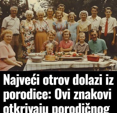 Najveći otrov dolazi iz porodice: Ovi znakovi otkrivaju porodičnog neprijatelja