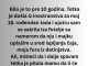 “Nikada im nisam rekao da znam. I nikad im to nisam zamjerio.”