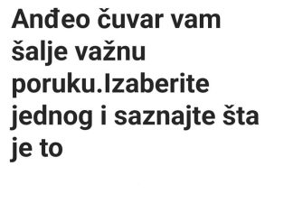 Anđeo čuvar vam šalje važnu poruku. Izaberite jednog i saznajte šta je to