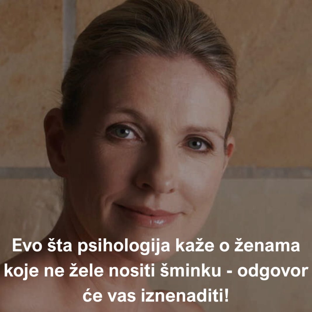 Evo šta psihologija kaže o ženama koje ne žele nositi šminku – odgovor će vas iznenaditi! - featured image