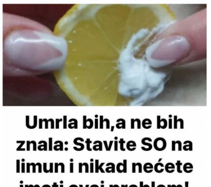 Umrla bih,a ne bih znala: Stavite SO na limun i nikad nećete imati ovaj problem! Umrla bih,a ne bih znala: Stavite SO na limun i nikad nećete imati ovaj problem! - featured image