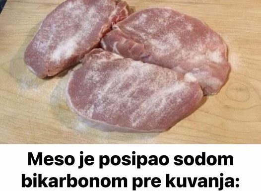 Meso je posipao sodom bikarbonom pre kuvanja: OD KADA MI JE POKAZAO, JA TO JEDINO RADIM! Meso je posipao sodom bikarbonom pre kuvanja: OD KADA MI JE POKAZAO, JA TO JEDINO RADIM! - featured image