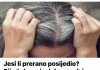 Jesi li prerano posijedio? Sijeda kosa je dobar znak i govori JEDNU VAŽNU STVAR o vašem zdravlju! Jesi li prerano posijedio? Sijeda kosa je dobar znak i govori JEDNU VAŽNU STVAR o vašem zdravlju! - featured image