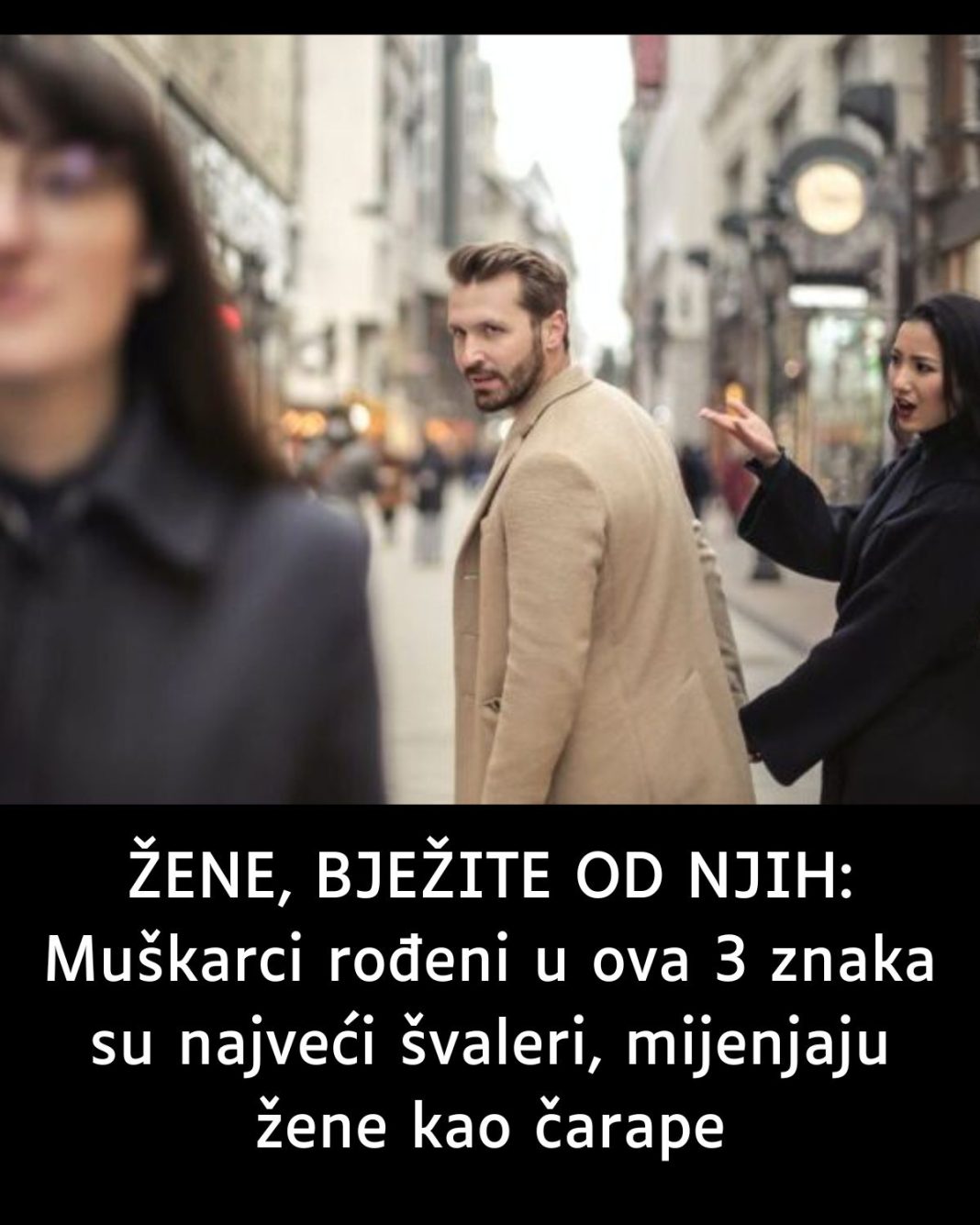 ŽENE, BJEŽITE 0D NJIH: Muškarci R0ĐENI U 0VA 3 znaka su najveći švaleri, mijenjaju žene KA0 čarape - featured image ŽENE, BJEŽITE 0D NJIH: Muškarci R0ĐENI U 0VA 3 znaka su najveći švaleri, mijenjaju žene KA0 čarape - featured image
