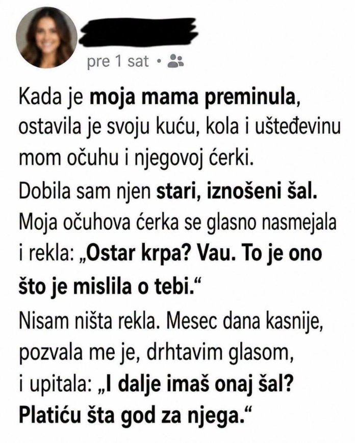 Posle majčine smrti svi su nasledili kuću, automobil i novac, a njoj je ostao samo stari šal: Nekoliko nedelja kasnije saznala je zašto - featured image Posle majčine smrti svi su nasledili kuću, automobil i novac, a njoj je ostao samo stari šal: Nekoliko nedelja kasnije saznala je zašto - featured image